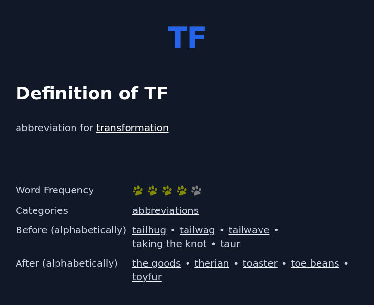Definition of TF
 abbreviation for transformation