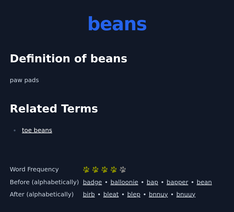 Definition of beans
 paw pads
 Related Terms
 toe beans