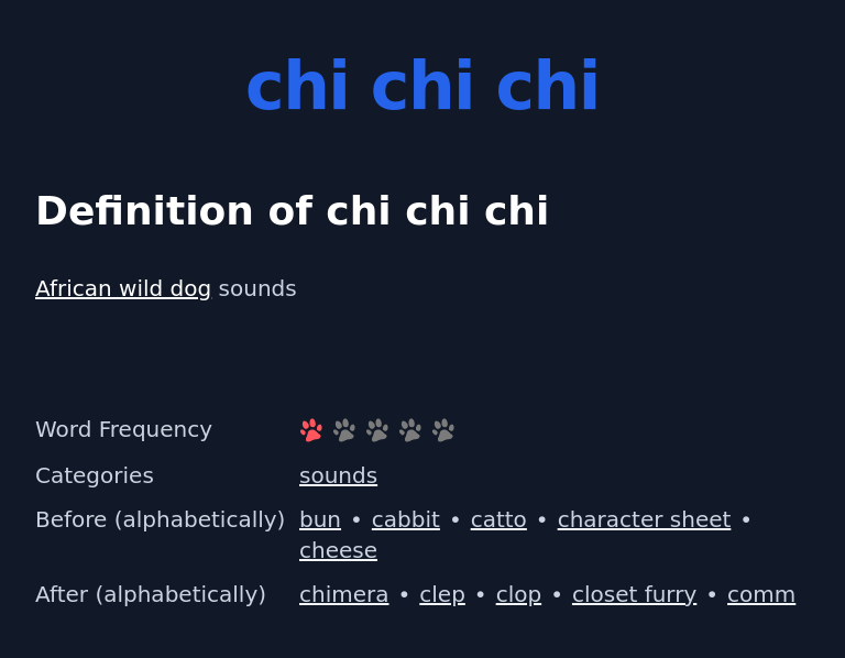 Definition of chi chi chi
 African wild dog sounds
