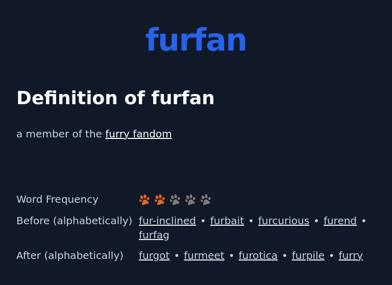 Definition of furfan
 a member of the furry fandom