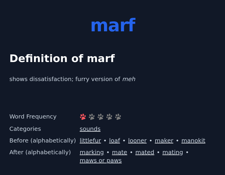 Definition of marf
 shows dissatisfaction; furry version of meh