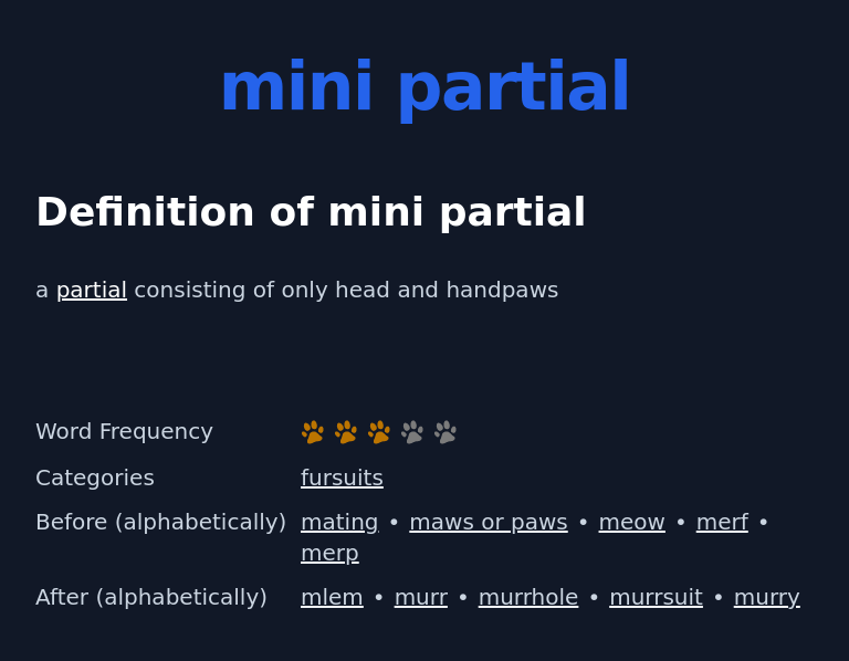 Definition of mini partial
 a partial consisting of only head and handpaws