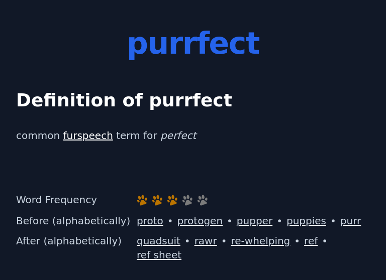 Definition of purrfect
 common furspeech term for perfect