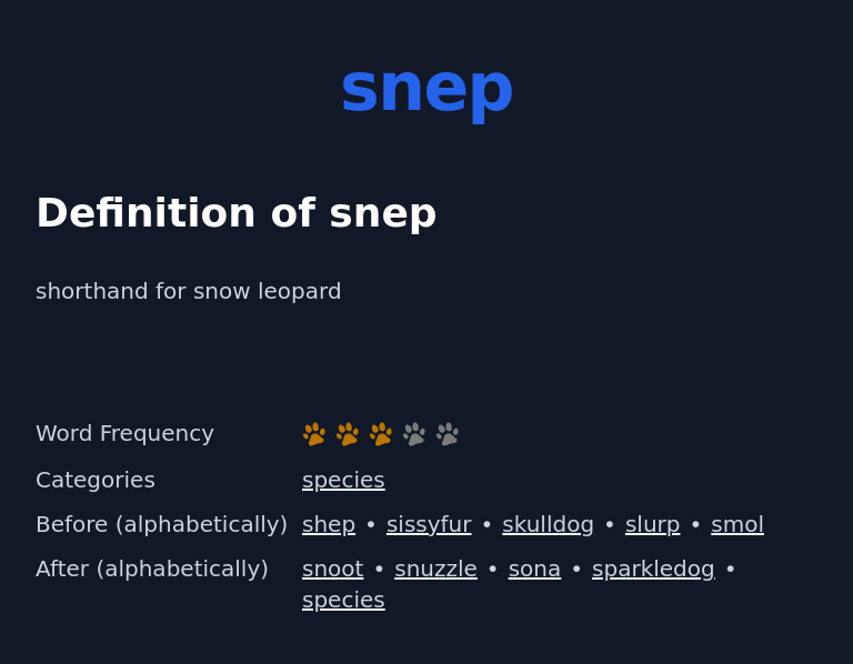 Definition of snep
 shorthand for snow leopard