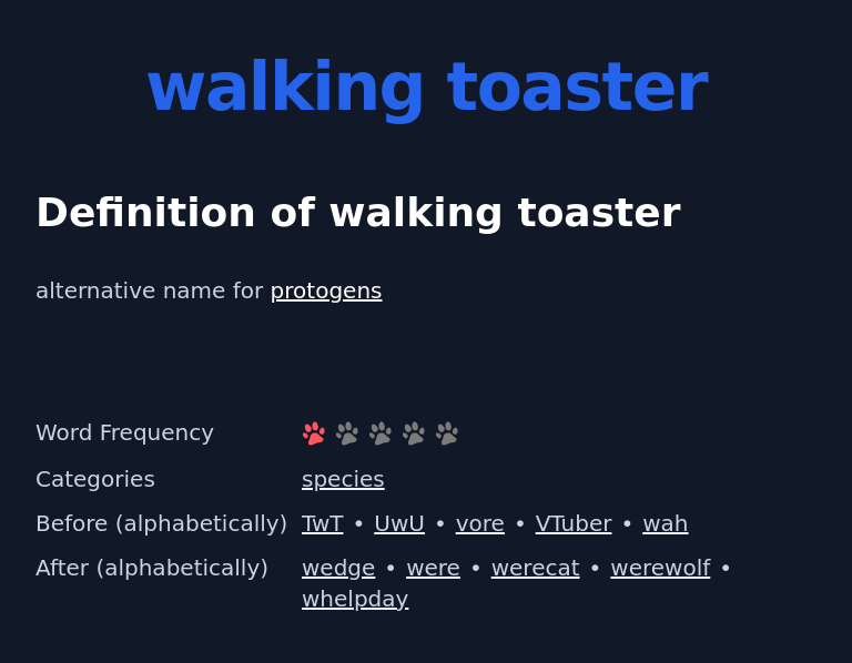 Definition of walking toaster
 alternative name for protogens
