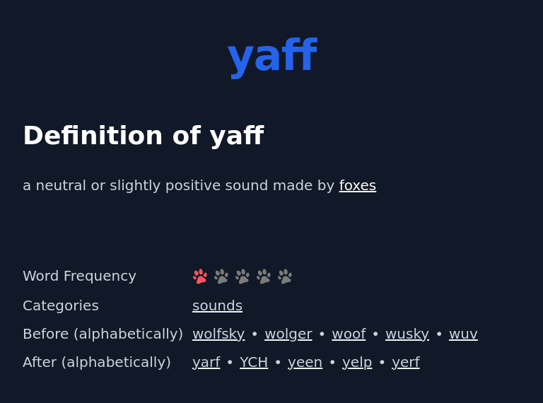Definition of yaff
 a neutral or slightly positive sound made by foxes