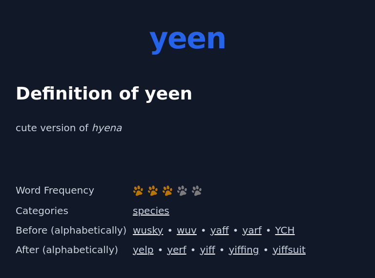Definition of yeen
 cute version of hyena